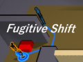 Igra  Fugitive Shift