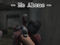Igra Me Alone  