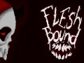 Igra Flesh bound