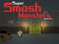 Igra Super Smash Monsters