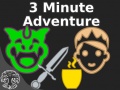 Igra 3 Minute Adventure