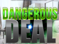 Igra Dangerous Deal