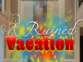 Igra A Ruined Vacation