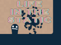 Igra Life in the Static