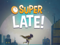 Igra DC Super Hero Girls: Super Late