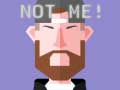 Igra Not Me