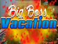 Igra Big Boss Vacation