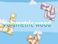 Igra Volumetric wood