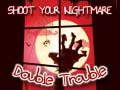 Igra Shoot Your Nightmare Double Trouble