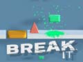 Igra Break It