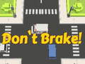 Igra Don't Brake!