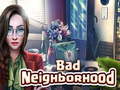 Igra Bad Neighborhood