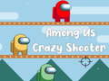 Igra Among Us Crazy Shooter