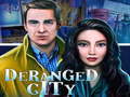 Igra Deranged City