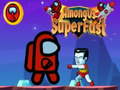 Igra Among Us Super Fast