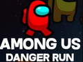 Igra Among Us Danger Run