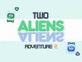 Igra Two Aliens Adventure 2