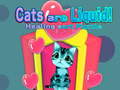 Igra Cats are Liquid!