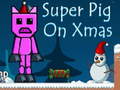 Igra Super Pig on Xmas
