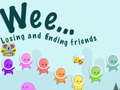 Igra Weee Losing and finding friends