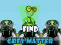 Igra Find Grey Matter