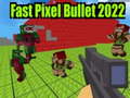 Igra Fast Pixel Bullet 2022