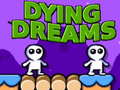 Igra Dying Dreams