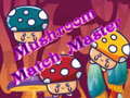 Igra Mushroom Match Master