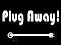 Igra Plug Away