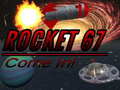 Igra Rocket 67 Come in!