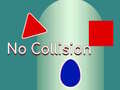 Igra Without Collision