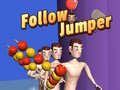 Igra Follow Jumper