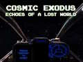 Igra Cosmic Exodus: Echoes of A Lost World