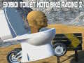 Igra Skibidi Toilet Moto Bike Racing 2