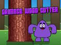 Igra Grimace Wood Cutter