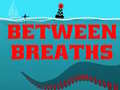 Igra Between Breath