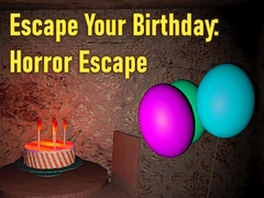 Igra Escape Your Birthday: Horror Escape
