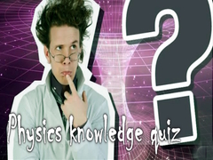 Igra Physics knowledge quiz