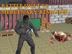 Igra Battle SWAT vs Mercenary Remaster