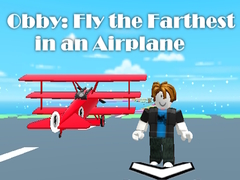 Igra Obby: Fly the Farthest in an Airplane