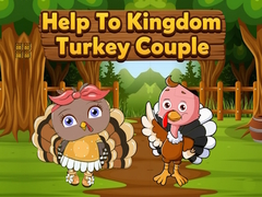 Igra Help To Kingdom Turkey Couple