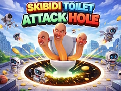 Igra Skibidi Toilet Attack Hole