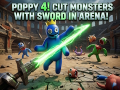Igra Poppy 4! Cut Monsters with Sword in Arena!