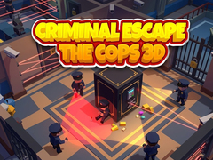 Igra Criminal Escape the Cops 3D