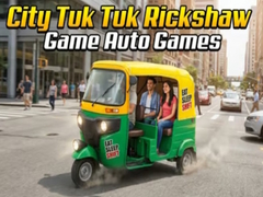 Igra City Tuk Tuk Rickshaw Game Auto Games